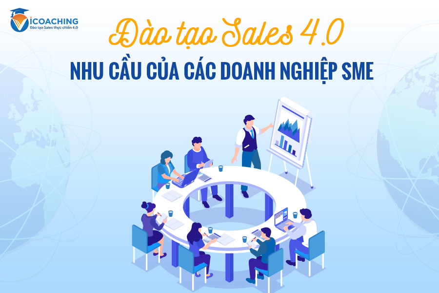 Đào tạo sales 4.0 - Nhu cầu của doanh nghiệp SME