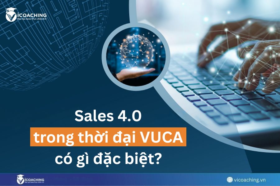 Sales 4.0 trong thời đại VUCA